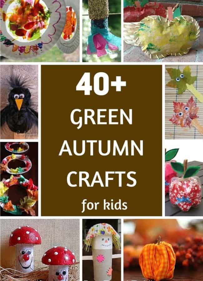 40+ green autumn crafts to enjoy with kids this fall!