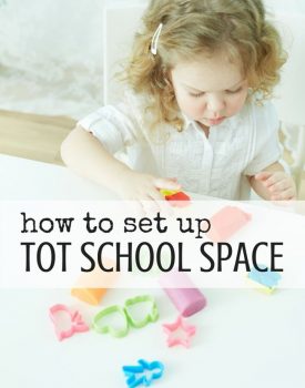 Best Toys 4 Toddlers - Tips for how to set up tot school space for fun and learning