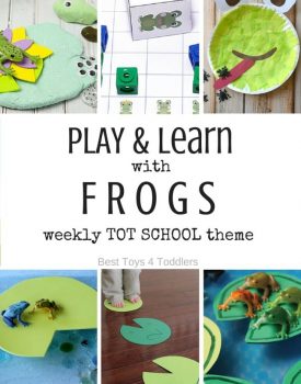 Best Toys 4 Toddlers - Weekly Tot School Theme : FROGS - 7 days of playing and learning activities for toddlers and preschoolers (with free prinable planner)