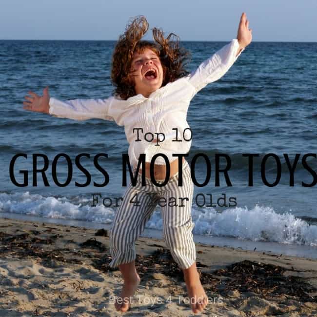 Top 10 Toys To Promote Gross Motor Skills In 4 Year Olds